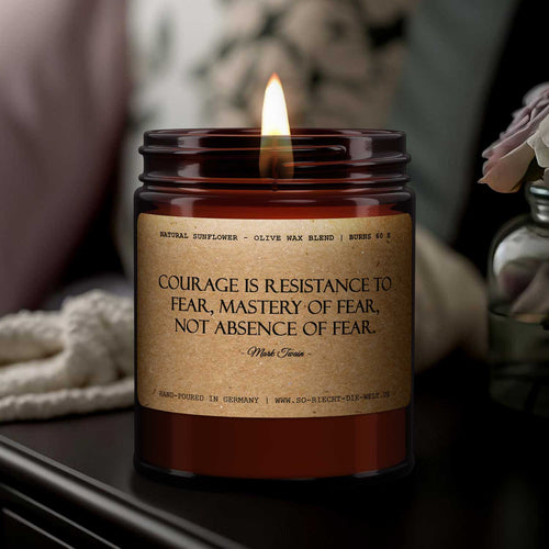 Courage is resistance to fear, mastery of fear.., Mark Twain, Duftkerze, Kerze, Zitate, Geschenk, Geschenk für Freunde, Geburtstag, Freimaurer